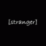 [stranger]